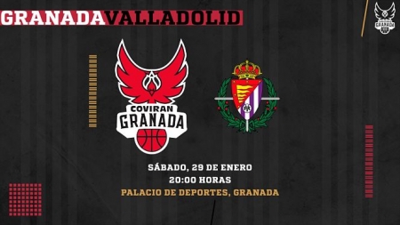 El Covirán Granada recibirá a UEMC Real Valladolid (FUNDACIÓN CB GRANADA) 