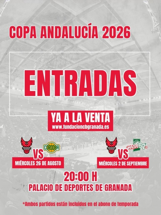 Ya se pueden conseguir las entradas para la Copa Andalucía (COVIRAN GRANADA) Ya se pueden conseguir las entradas para la Copa Andalucía (COVIRAN GRANADA)