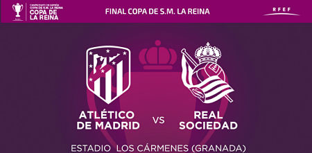 Atlético de Madrid y Real Sociedad se jugaran la Copa de la Reina en Los Carmenes (RFAF)