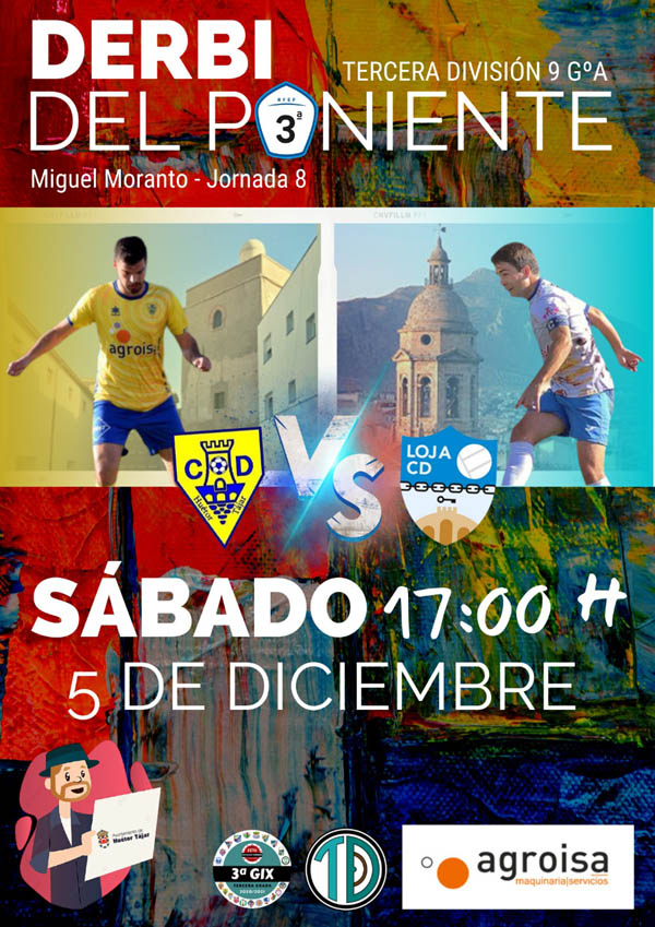 Cartel del derbi que este sábado disputan Huétor Tájar y Loja